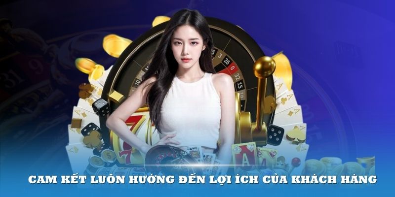 Nhà phát hành cam kết luôn hướng đến lợi ích của các khách hàng