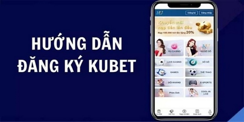 Lưu ý khi đăng ký Kubet